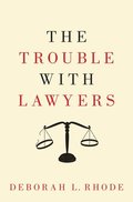 The Trouble with Lawyers