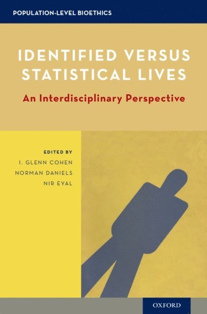 Nir Eyal, Norman Daniels, I. Glenn Cohen - Identified versus Statistical Lives, E-bok