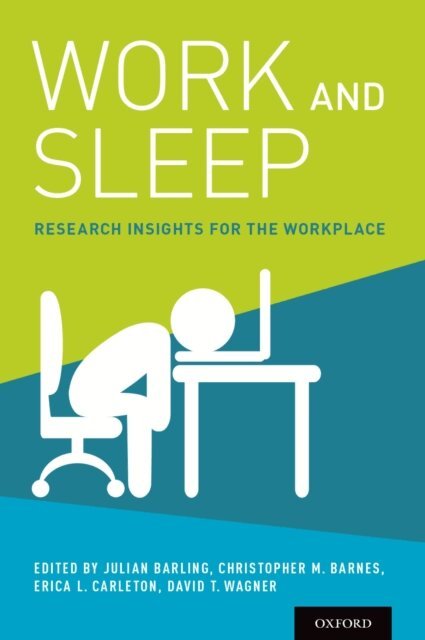 David T. Wagner, Erica Carleton, Christopher M. Barnes, Julian Barling - Work and Sleep, E-bok