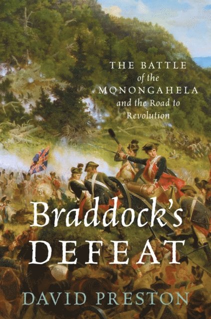 David L. Preston - Braddock's Defeat, E-bok