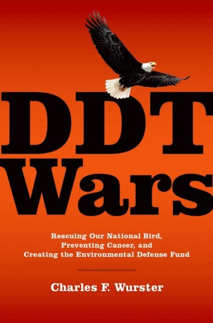 Charles F. Wurster - DDT Wars, E-bok. Tillgänglighet: Lägg i varukorg