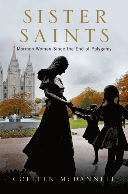 Colleen McDannell - Sister Saints, E-bok
