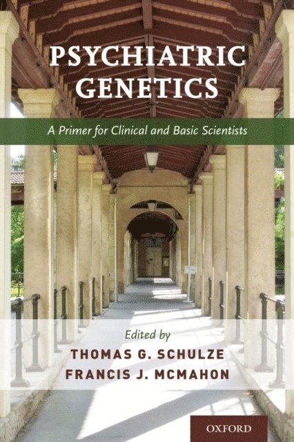 Francis McMahon, Thomas Schulze - Psychiatric Genetics, E-bok