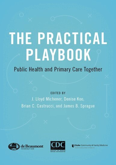 J. Lloyd Michener, Denise Koo, Brian C. Castrucci, James B. Sprague - The Practical Playbook, Häftad