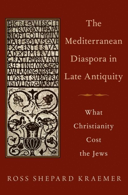 Ross Shepard Kraemer - Mediterranean Diaspora in Late Antiquity, E-bok