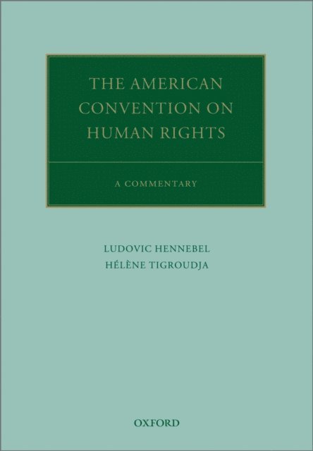 HA(c)lA*ne Tigroudja, Ludovic Hennebel - American Convention on Human Rights, E-bok
