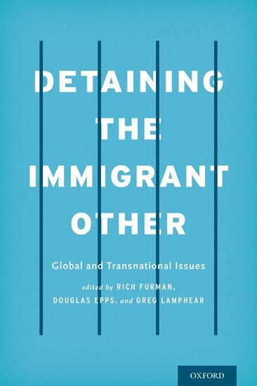 Rich Furman, Douglas Epps, Greg Lamphear - Detaining the Immigrant Other, Inbunden. Tillgänglighet: Lägg i varukorg