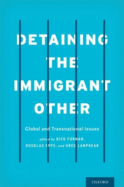 Greg Lamphear, Douglas Epps, Rich Furman - Detaining the Immigrant Other, E-bok. Tillgänglighet: Lägg i varukorg