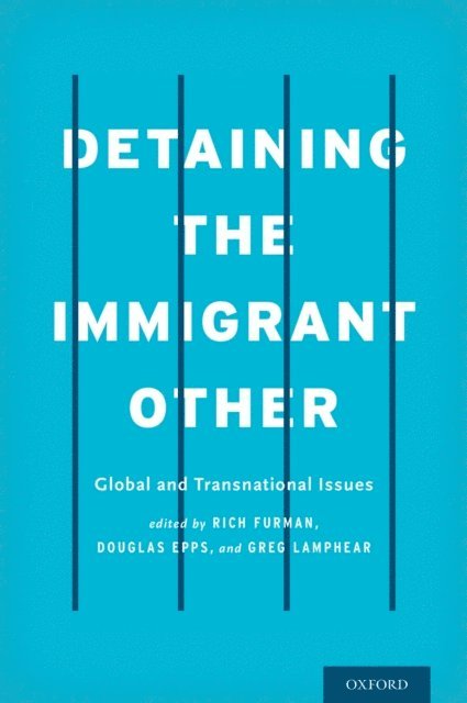 Greg Lamphear, Douglas Epps, Rich Furman - Detaining the Immigrant Other, E-bok. Tillgänglighet: Lägg i varukorg