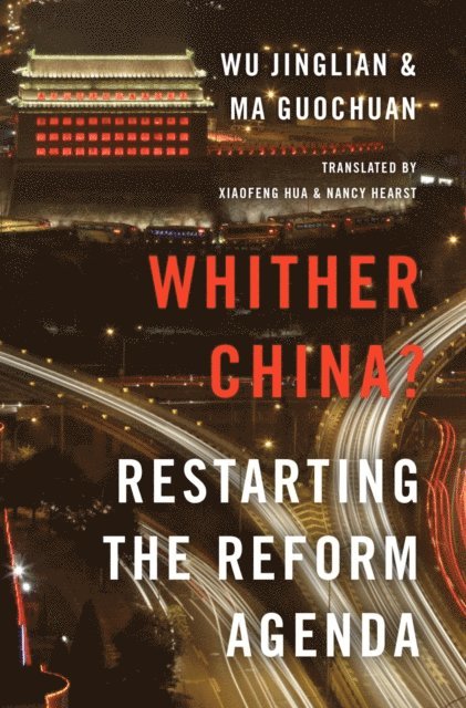 Nancy Hearst, Xiaofeng Hua, Ma Guochuan, Wu Jinglian - Whither China?, E-bok