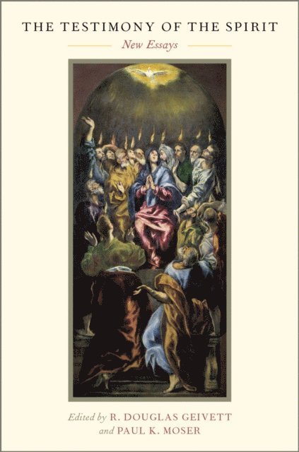 Paul K. Moser, R. Douglas Geivett - Testimony of the Spirit, E-bok