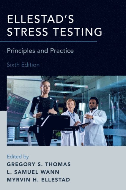 Myrvin H. Ellestad, L. Samuel Wann, Gregory S. Thomas - Ellestad's Stress Testing, E-bok