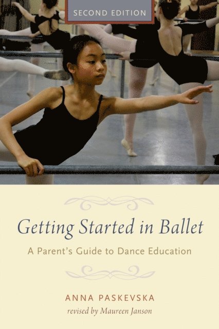 Anna Paskevska - Getting Started in Ballet, E-bok
