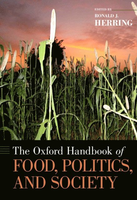 Ronald J. Herring - Oxford Handbook of Food, Politics, and Society, E-bok