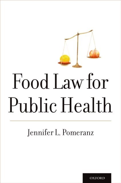 Jennifer L. Pomeranz - Food Law for Public Health, E-bok. Tillgänglighet: Lägg i varukorg