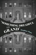 "Something Dreadful and Grand"