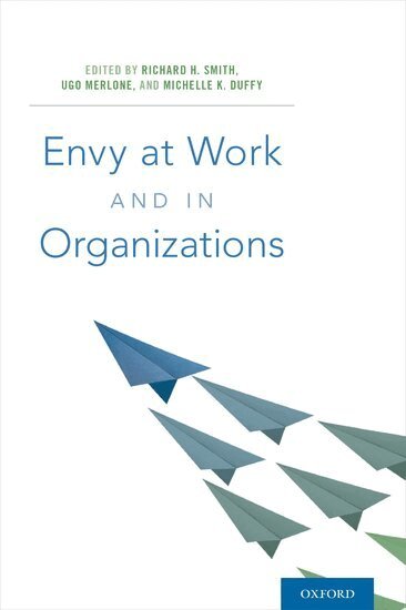 Richard H. Smith, Ugo Merlone, Michelle K. Duffy - Envy at Work and in Organizations, Inbunden. Tillgänglighet: Lägg i varukorg