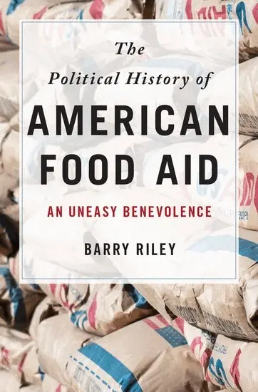 Barry Riley - The Political History of American Food Aid, Inbunden. Tillgänglighet: Lägg i varukorg