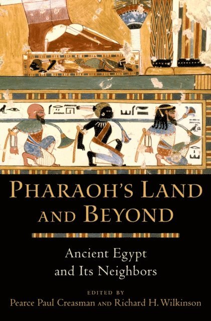 Richard H. Wilkinson, Pearce Paul Creasman - Pharaoh's Land and Beyond, E-bok