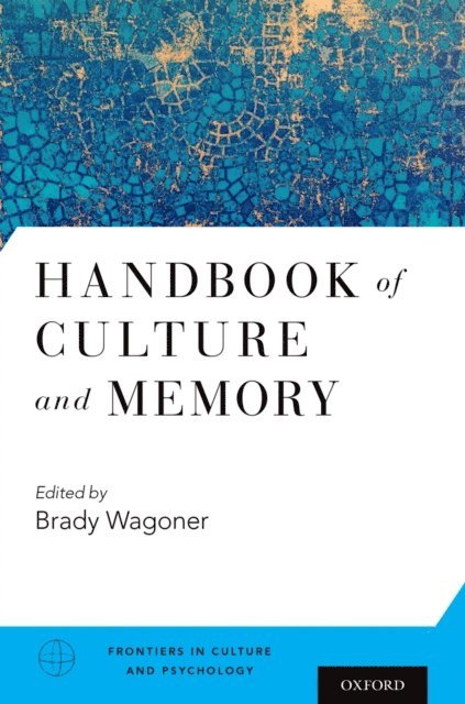 Brady Wagoner - Handbook of Culture and Memory, E-bok