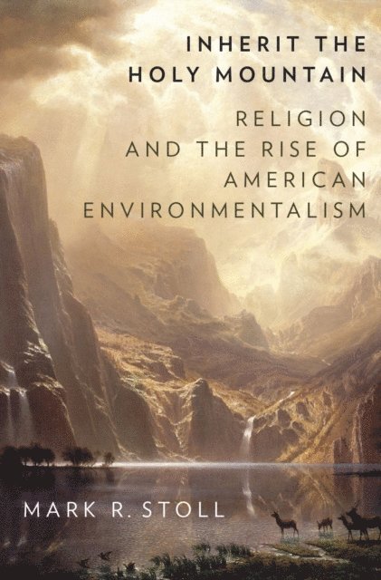 Mark Stoll - Inherit the Holy Mountain, E-bok