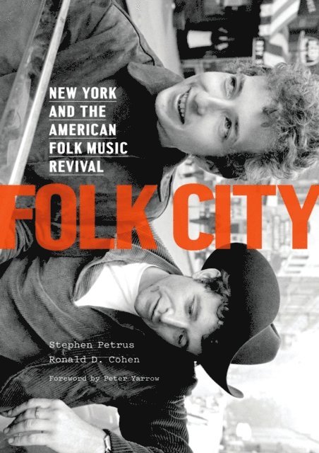 Ronald D. Cohen, Stephen Petrus - Folk City, E-bok