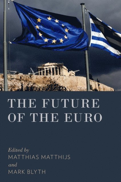 Mark Blyth, Matthias Matthijs - Future of the Euro, E-bok