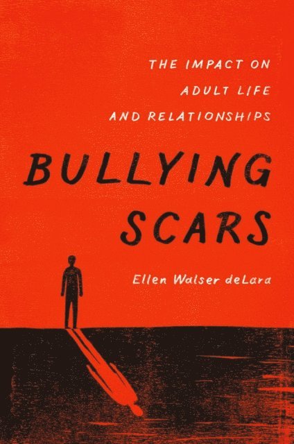 Ellen Walser deLara - Bullying Scars, E-bok