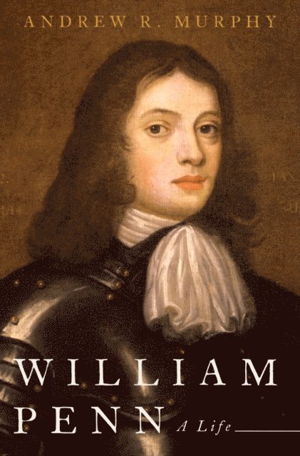 Andrew R. Murphy - William Penn, E-bok
