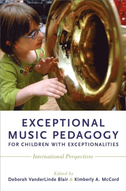 Kimberly A. McCord, Deborah VanderLinde Blair - Exceptional Music Pedagogy for Children with Exceptionalities, E-bok