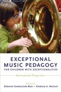 Exceptional Music Pedagogy for Children with Exceptionalities