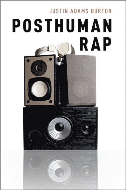 Justin Adams Burton - Posthuman Rap, E-bok. Tillgänglighet: Lägg i varukorg