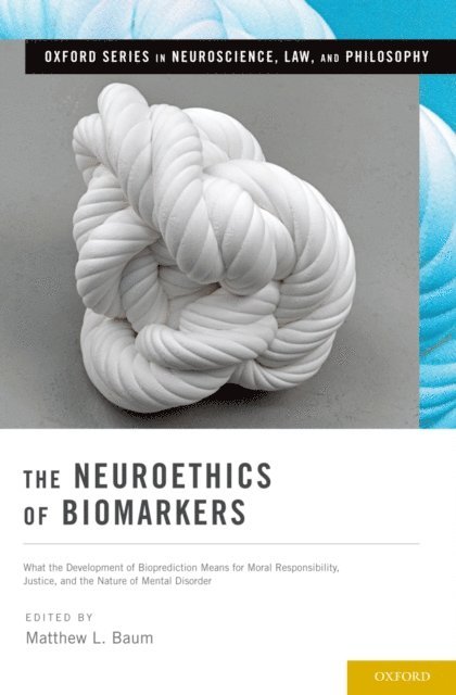 Matthew L. Baum - Neuroethics of Biomarkers, E-bok