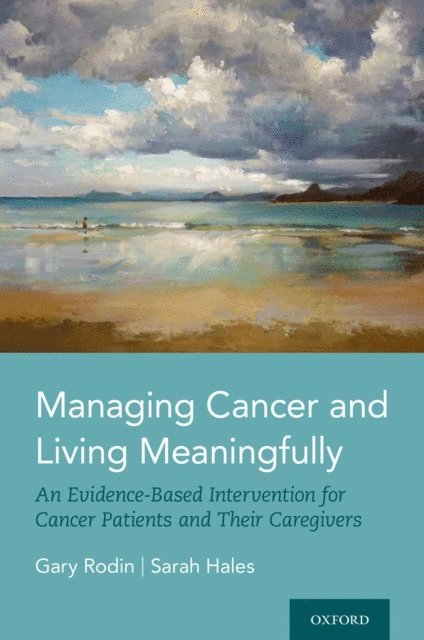Sarah Hales, Gary Rodin - Managing Cancer and Living Meaningfully, E-bok. Tillgänglighet: Lägg i varukorg