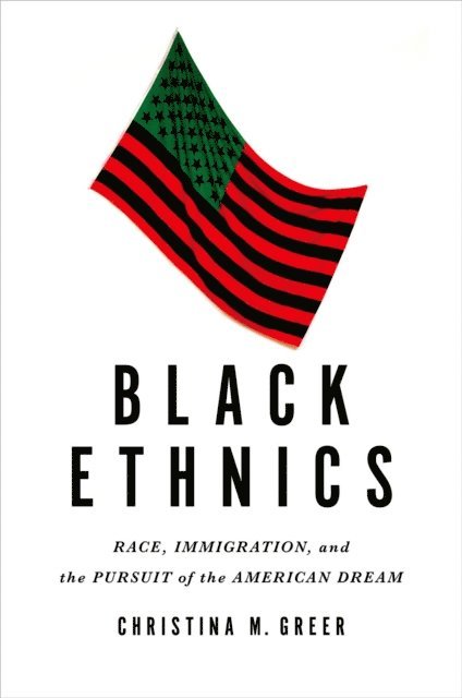 Christina M. Greer - Black Ethnics, E-bok