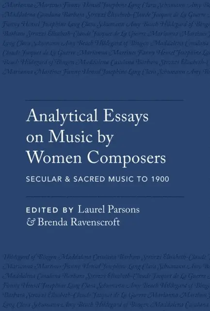 Brenda Ravenscroft, Laurel Parsons - Analytical Essays on Music by Women Composers: Secular & Sacred Music to 1900, E-bok. Tillgänglighet: Lägg i varukorg