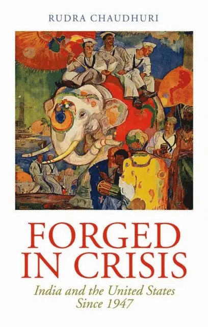 Rudra Chaudhuri - Forged in Crisis, E-bok. Tillgänglighet: Lägg i varukorg