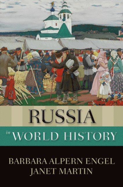 Janet Martin, Barbara Alpern Engel - Russia in World History, E-bok