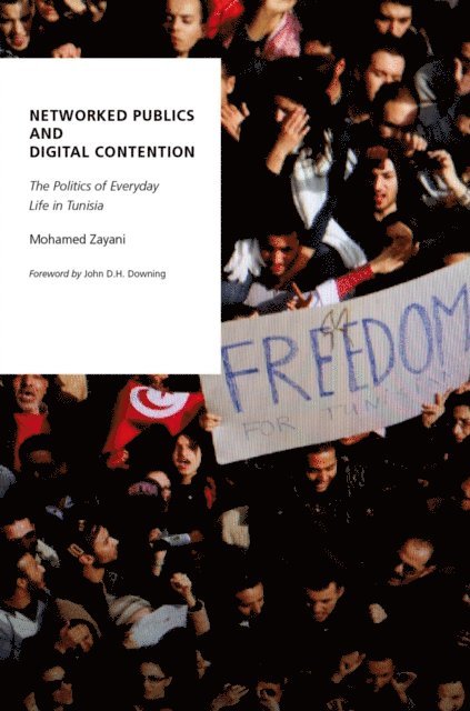 Mohamed Zayani - Networked Publics and Digital Contention, E-bok