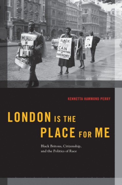 Kennetta Hammond Perry - London is the Place for Me, E-bok