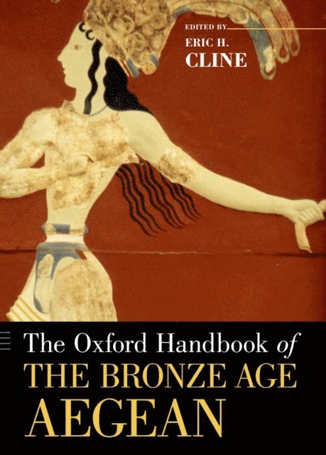 Eric H. Cline - Oxford Handbook of the Bronze Age Aegean, E-bok