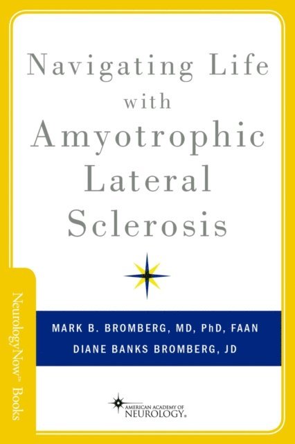Diane Banks Bromberg, Mark B. Bromberg - Navigating Life with Amyotrophic Lateral Sclerosis, E-bok