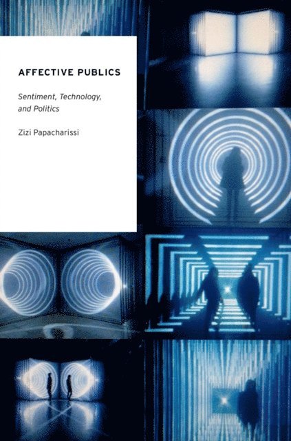 Zizi Papacharissi - Affective Publics, E-bok