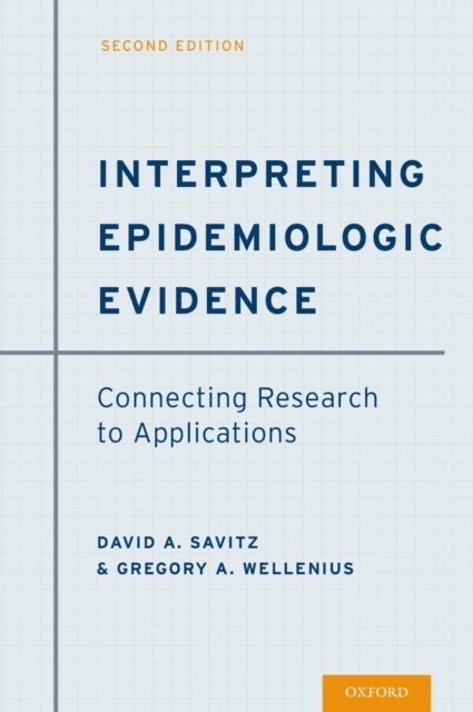 Gregory A. Wellenius, David A. Savitz - Interpreting Epidemiologic Evidence, E-bok