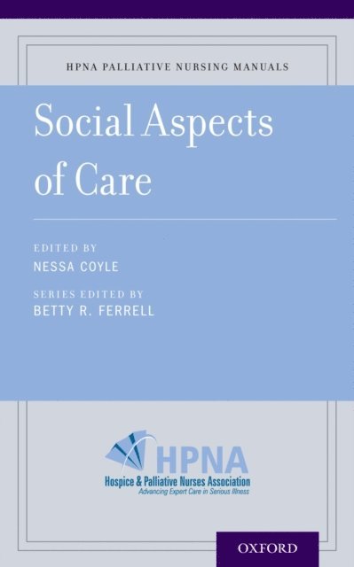Judith Paice, Nessa Coyle, Betty Ferrell, Nessa Coyle - Social Aspects of Care, E-bok