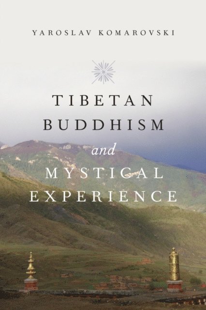 Yaroslav Komarovski - Tibetan Buddhism and Mystical Experience, E-bok