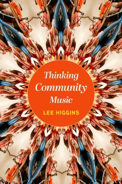 Lee Higgins - Thinking Community Music, E-bok