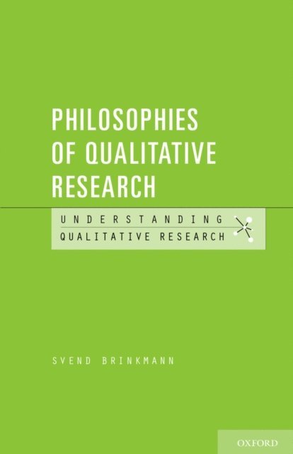 Svend Brinkmann - Philosophies of Qualitative Research, E-bok