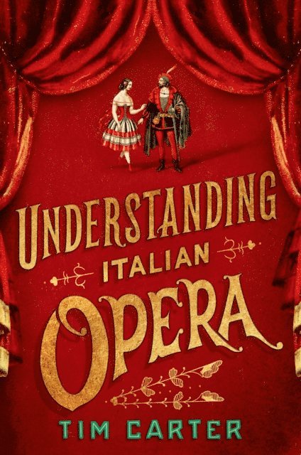 Tim Carter - Understanding Italian Opera, E-bok