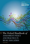 Oxford Handbook of Assessment Policy and Practice in Music Education, Volume 2